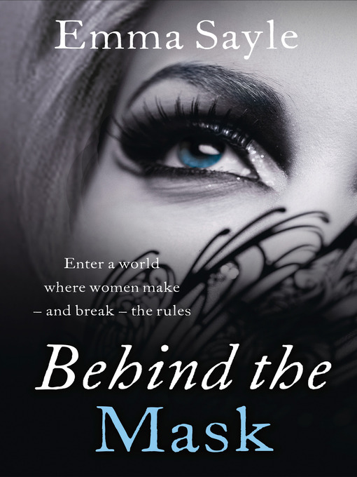 Title details for Behind the Mask by Emma Sayle - Available